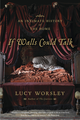 Books in Brief: If Walls Could Talk: An Intimate History of the Home